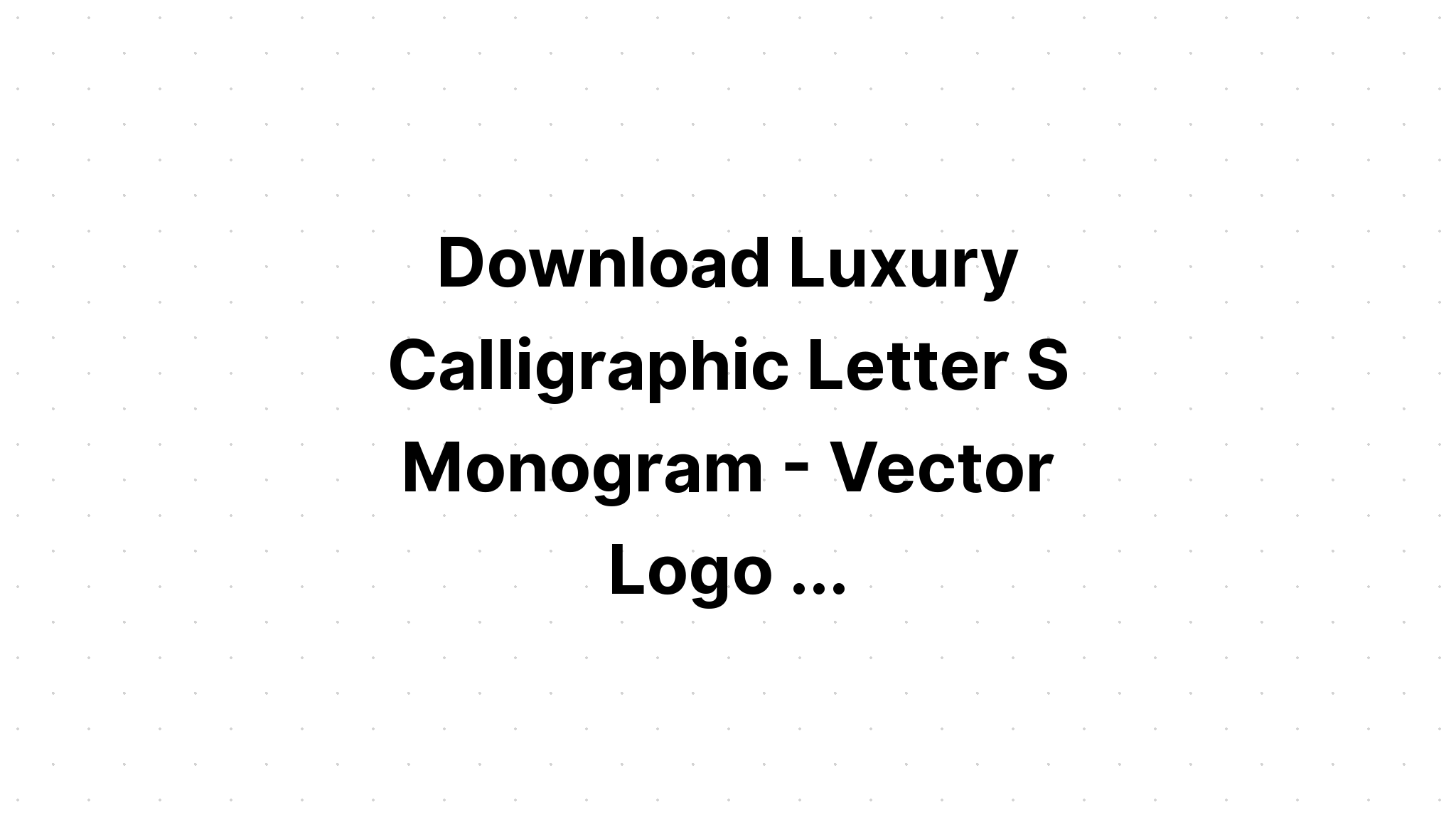 Download Letter S Monogram Svg - Layered SVG Cut File